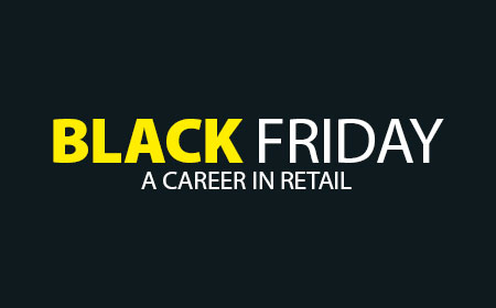 Black Friday - A career in retail