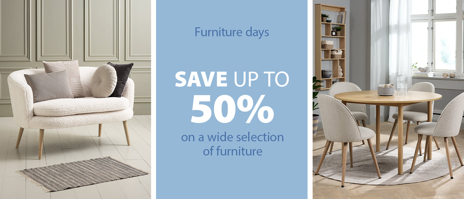 Furniture Days - Save up to 50%
