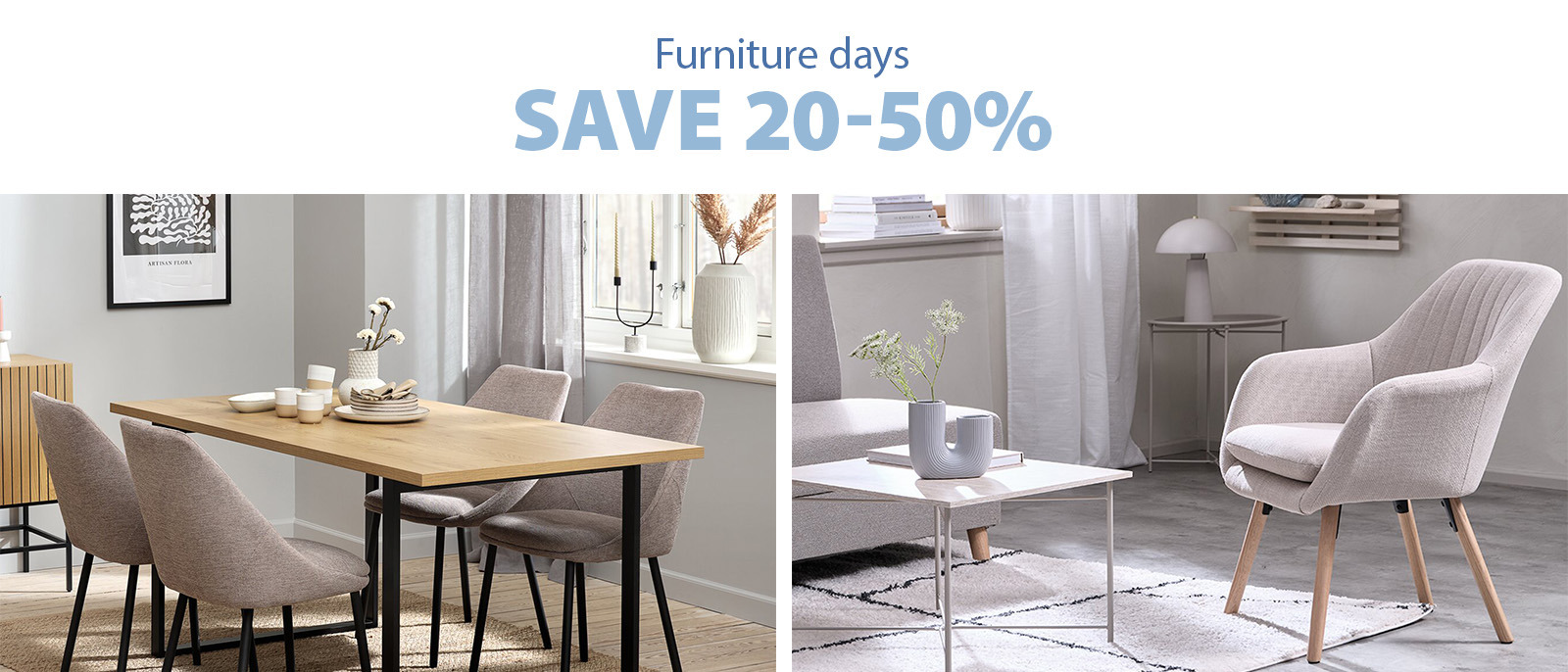 Furniture days | Save 20-50% 