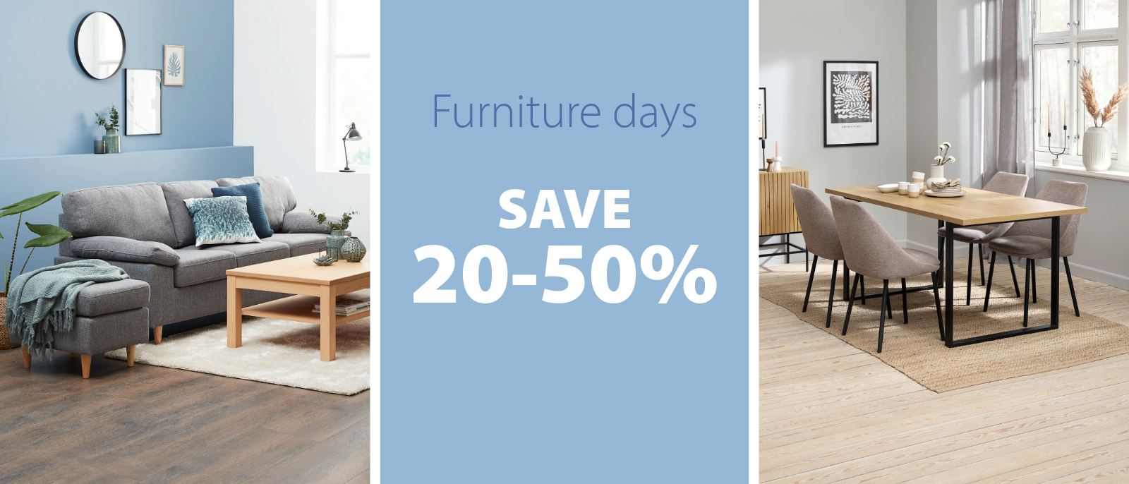 Furniture days | Save 20-50% 