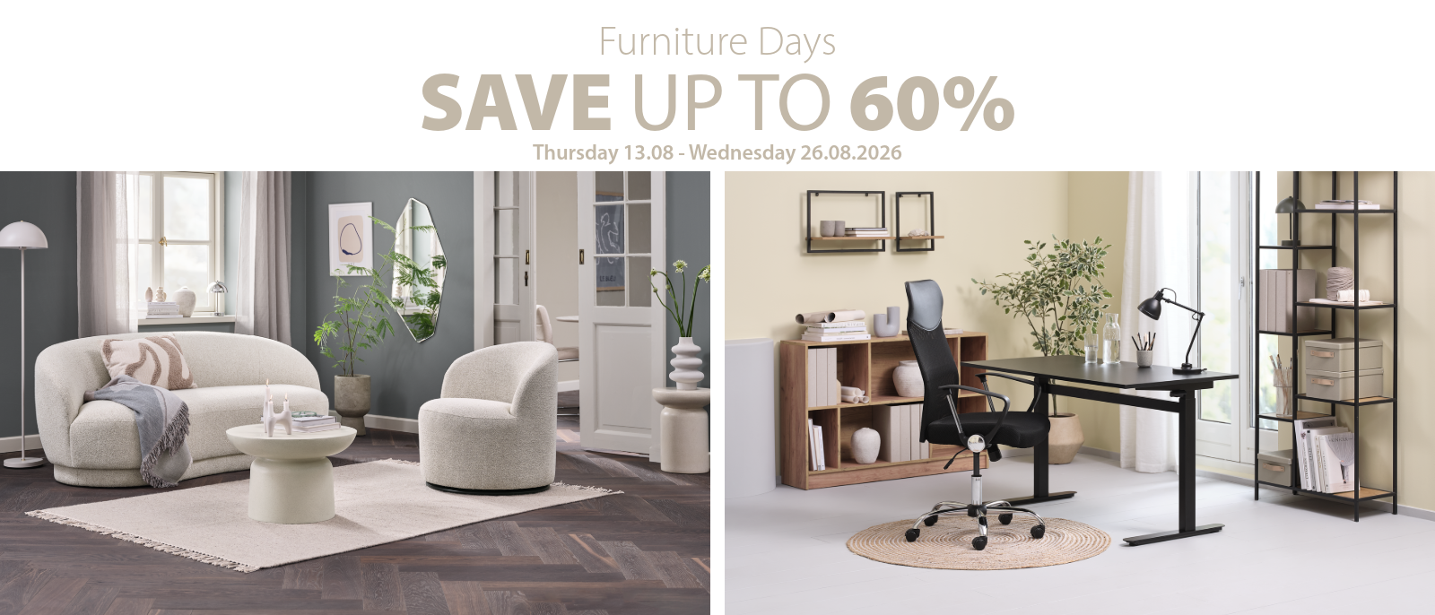Furniture Days | Save up to 60%